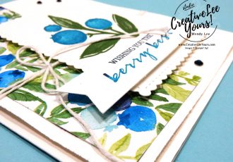 Berry Best by Wendy Lee, stampin Up, SU, #creativeleeyours, handmade card, friend, celebration , birthday, stamping, creatively yours, creative-lee yours, DIY, papercrafts, rubberstamps, #stampinupdemonstrator , #papercrafts , #papercraft , #papercrafting , #papercraftingsupplies, #papercraftingisfun, Berry Blessings stamp set, #tutorial #SAB, #saleabration, pattern paper