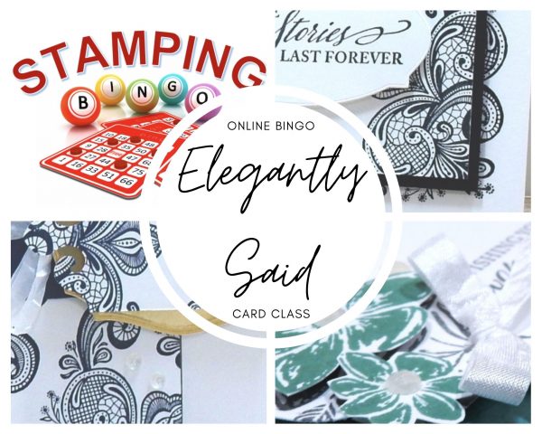 Elegantly Said card class, Elegantly Said stamp set, elegant punch, Stampin' Up! , wendy lee, Stampin Up, #creativeleeyours, creatively yours, #stampinupdemonstrator ,#cardmaking #handmadecard #rubberstamps #stamping, SU, SUO, creative-lee yours, #DIY, #papercrafts , #papercraft , #papercrafting , fellowship, friend, birthday, celebration, hello, thank you, sympathy, support, #makeacardsendacard ,#makeacardchangealife, #papercraftingsupplies, #papercraftingisfun, online bingo, onlinecardclass
