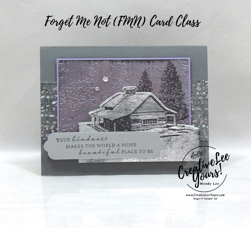 Black Ice Cabin by wendy lee, Peaceful Cabin stamp set, black ice technique, winter, gratitude, stampin up, stamping, SU, #creativeleeyours, creatively yours, creative-lee yours, #cardmaking, #handmadecard, #rubberstamps #stamping, friend, thinking of you, sympathy, thank you, birthday, stamping, DIY, paper crafts, welcome, #papercrafting , #papercraftingsupplies, #papercraftingisfun , FMN, forget me not, ,#cardclub ,#cardclasses ,#onlinecardclasses , tutorial ,#tutorials ,#funfoldcards ,#funfoldcard ,#makeacardsendacard ,#makeacardchangealife, stamping on foil, heat embossing