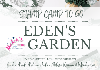 Eden’s Garden stamp camp with Wendy Lee, Edens garden stamp set, Eden Dies, Ever Eden, Stampin' Up!, Stampin Up, #creativeleeyours, creatively yours, #stampinupdemonstrator ,#cardmaking #handmadecard #rubberstamps #stamping, SU, SUO, creative-lee yours, #DIY, #papercrafts , #papercraft , #papercrafting, tutorial, tutorials, card making class, friend, grateful, celebration, hello, thank you, sympathy, thank you, love, #makeacardsendacard ,#makeacardchangealife, #papercraftingsupplies, #papercraftingisfun, #simplestamping, Makers mojo, early release