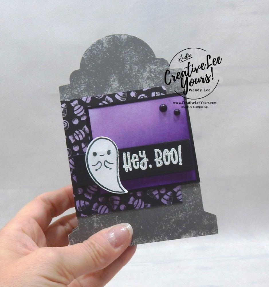 Hey Boo by Wendy Lee, stampin Up, SU, #creativeleeyours, handmade card, Cutest Halloween stamp set, Tombstone Treat Boxes, Halloween Punch, Halloween, friend, celebration, thank you, stamping, creatively yours, creative-lee yours, DIY, birthday, papercrafts, rubberstamps, #stampinupdemonstrator , #papercrafts , #papercraft , #papercrafting , #papercraftingsupplies, #papercraftingisfun, Facebook live, video , 12 days of holidays, #holidaypapercrafts, #3d, #candytreatholder