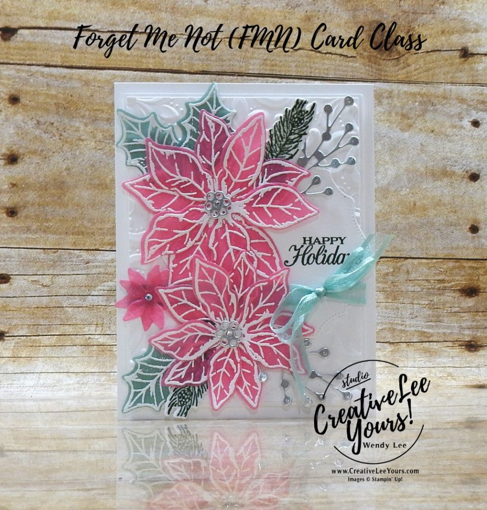 Shimmery Poinsettia by wendy lee, Trip Achievers Blog Hop, Western Caribbean, stampin up, stamping, SU, #creativeleeyours, creatively yours, creative-lee yours, #cardmaking, #handmadecard, #rubberstamps, #stamping, friend, celebration, congratulations, thank you, hello, birthday, thinking of you, love, anniversary, masculine, Christmas, Holiday, DIY, paper crafts, #papercrafting , #papercraftingsupplies, #papercraftingisfun, #stampinupdemonstrator, #incentivetrip, Poinsettia Petals stamp set, Poinsettia dies, tutorial, shimmery vellum, ,#cardclub ,#cardclasses ,#onlinecardclasses,#fmn ,#forgetmenot