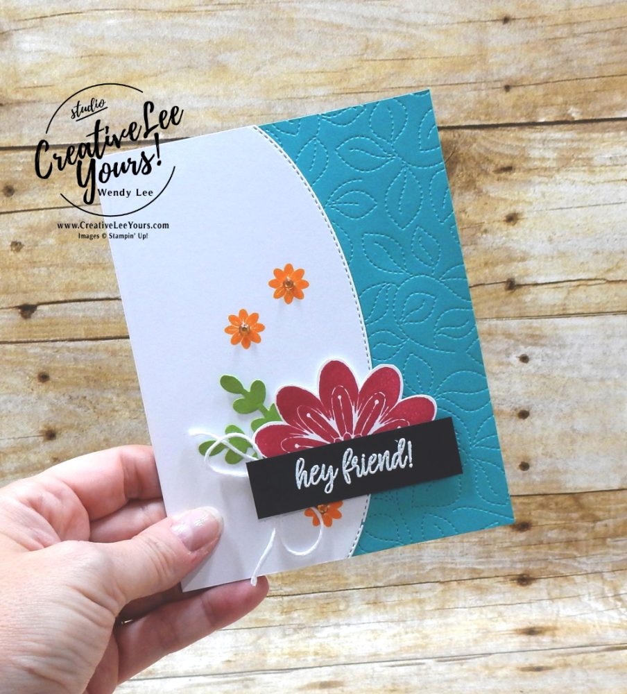 Hey Friend by Wendy Lee, All star tutorial bundle, #wendylee , #creativeleeyours , #stampinup , #su , #stampinupdemonstrator , #cardmaking, #handmadecard, #rubberstamps, #stamping, #cardclass, # cardclasses ,#onlinecardclasse,#tutorial ,#tutorials #DIY, #papercrafts , #papercraft , #papercrafting , #papercraftingsupplies, #papercraftingisfun, #papercraftingideas, #makeacardsendacard ,#makeacardchangealife, #subscription, #product suites, Expressions In Ink Suite, Bloom Where You Are Planted Suite, You’re A Peach Suite, Blackberry beauty Suite, Sweet Symmetry Suite, Hand Penned Suite, #allstardesignteambloghop, #facebooklive, #videotutorial