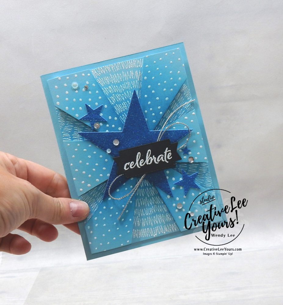 Celebrate Starburst by Wendy Lee, Whimsical Trees stamp set, Stitched Stars dies, Ombre, stampin Up, SU, #creativeleeyours, handmade card, friend, celebration , birthday, stamping, thank you, happy new year, creatively yours, creative-lee yours, DIY, papercrafts, rubberstamps, #stampinupdemonstrator , #papercrafts , #papercraft , #papercrafting , #papercraftingsupplies, #papercraftingisfun, #aroundtheworldonwednesday, #aWOWbloghop, emboss resist, #technique