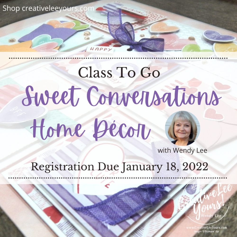 Sweet Conversations home decor by wendy lee, stampin up, stamping, SU, #creativeleeyours, creatively yours, creative-lee yours, ,#tutorial ,#tutorials ,#rubberstamps #stamping, friend, celebration, love, hearts,framed art, sweet conversations stamp set, sweet talk, stamping, DIY, paper crafts, #papercrafting , #papercraftingsupplies, #papercraftingisfun , 3D, framed art , home décor