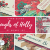 Boughs of holly Card Class by wendy lee, #creativeleeyours , #stampinup, #stampinupdemonstrator , #cardmaking, #handmadecard, #rubberstamps, #stamping, #papercrafts , #papercraft , #papercrafting , #papercraftingsupplies, #papercraftingisfun, #papercraftingideas, #makeacardsendacard ,#makeacardchangealife , #tutorial ,#tutorials,#creativeleeyourscommunity, #craftwithwendy,#DIYcards, #DIYcardmaking, #cardmaker, #seasonofchicstampset, #funfoldcards, ,#onlinecardclass,#leavesofholly,#christmascards,#holidaycards,#hollyberrydies,#boughsofholly