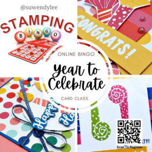 Year To Celebrate card class, #wendylee , #creativeleeyours , #stampinup , #su , #stampinupdemonstrator , #cardmaking, #handmadecard, #rubberstamps, #stamping, #cardclass ,#cardclasses ,#onlinecardclasses, #tutorial ,#tutorials,#DIYcards, #DIYcardmaking, #cardmaker, #papercrafts , #papercraft , #papercrafting , #papercraftingsupplies, #papercraftingisfun, #makeacardsendacard ,#makeacardchangealife , #craftwithwendy, #creativeleeyourscommunity,#onlinebingo