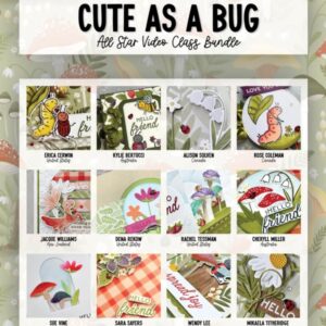 March 2026 Cute As A Bug Video Class Tutorial Bundle